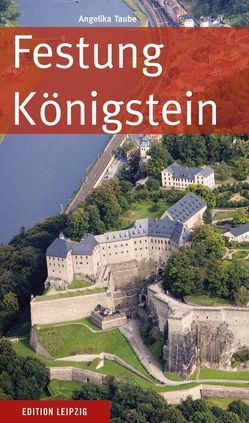 Festung Königstein von Taube,  Angelika