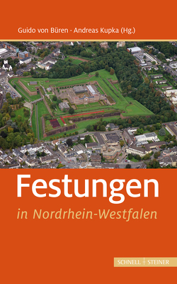 Festungen in Nordrhein-Westfalen von Büren,  Guido von, Kupka,  Andreas