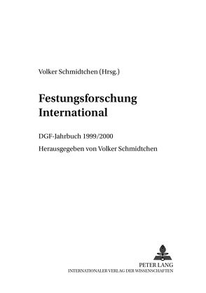 Festungsforschung International von Schmidtchen,  Volker