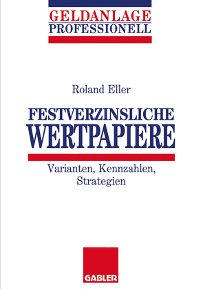 Festverzinsliche Wertpapiere von Eller,  Roland