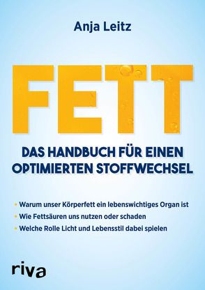 Fett. Das Handbuch für einen optimierten Stoffwechsel von Leitz,  Anja