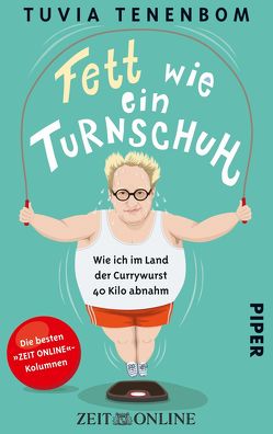 Fett wie ein Turnschuh von Tenenbom,  Tuvia