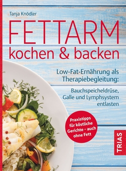 Fettarm kochen & backen von Knödler,  Tanja, Richter,  Werner O.
