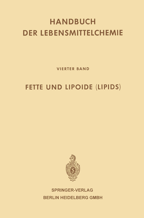 Fette und Lipoide (Lipids) von Acker,  Ludwig, Bindszus,  H. -J, Schormüller,  Josef