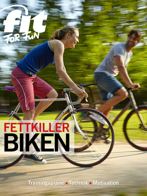 Fettkiller Biken von Verlag GmbH,  FIT FOR FUN
