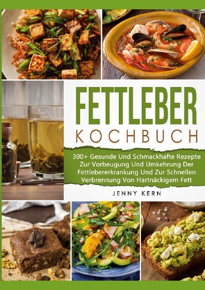 Fettleber Kochbuch von Kern,  Jenny