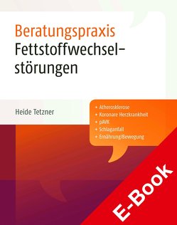 Fettstoffwechselstörungen Beratungspraxis, E-Book von Tetzner,  Heide