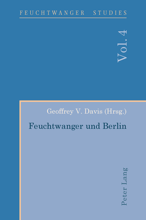 Feuchtwanger und Berlin von Davis,  Geoffrey V.