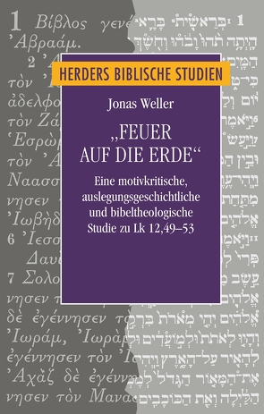 „Feuer auf die Erde“ von Weller,  Jonas