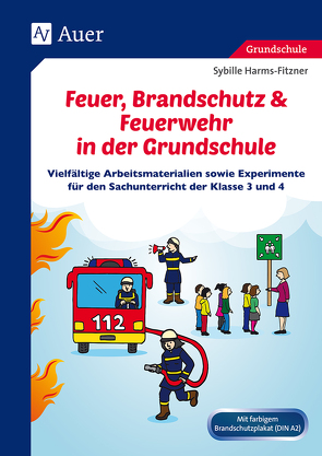Feuer, Brandschutz & Feuerwehr in der Grundschule von Harms-Fitzner,  Sybille