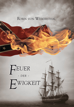 Feuer der Ewigkeit von von Weikersthal,  Robin