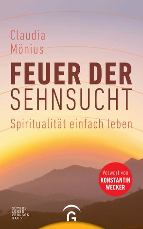 Feuer der Sehnsucht von Mönius,  Claudia, Wecker,  Konstantin