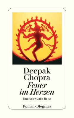 Feuer im Herzen von Chopra,  Deepak, Fischer-Schreiber,  Ingrid