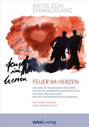 Feuer im Herzen von Heurich,  Winfried, Schlegel,  Helmut