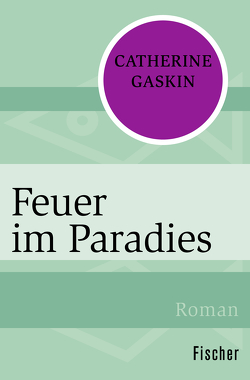 Feuer im Paradies von Gaskin,  Catherine, Lutter,  Cilly