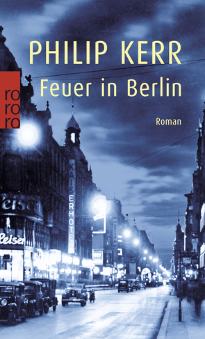 Feuer in Berlin von Kerr,  Philip, Schütz,  Hans J