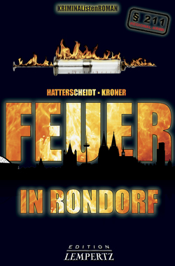 Feuer in Rondorf von Hatterscheidt,  Bernhard, Kroner,  Ludwig
