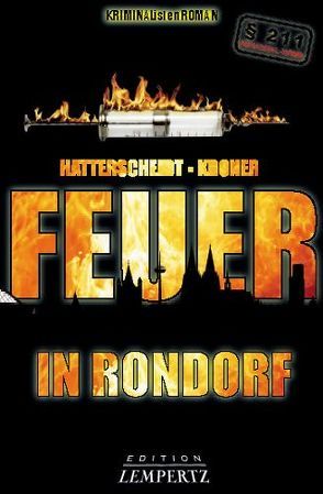 Feuer in Rondorf von Hatterscheidt,  Bernhard, Kroner,  Ludwig