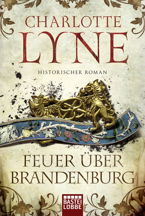 Feuer über Brandenburg von Lyne,  Charlotte