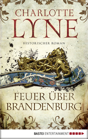 Feuer über Brandenburg von Lyne,  Charlotte