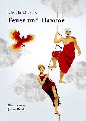 Feuer und Flamme von Liebsch,  Ursula