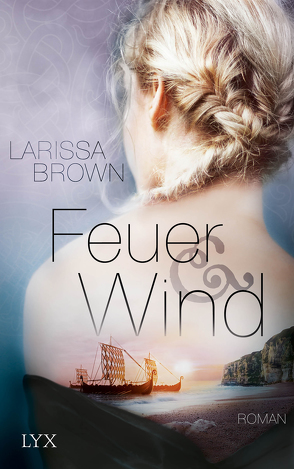 Feuer und Wind von Brown,  Larissa, Gerold,  Susanne