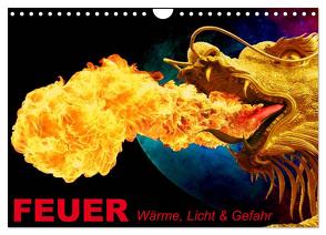 Feuer • Wärme, Licht & Gefahr (Wandkalender 2024 DIN A4 quer), CALVENDO Monatskalender von Stanzer,  Elisabeth