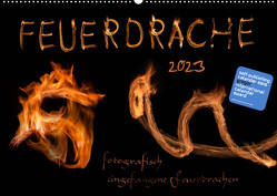 Feuerdrache (Wandkalender 2023 DIN A2 quer) von Feuerdrache