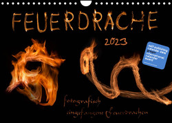 Feuerdrache (Wandkalender 2023 DIN A4 quer) von Feuerdrache