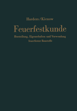 Feuerfestkunde von Harders,  Friedrich, Kienow,  Sigismund