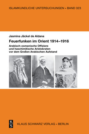 Feuerfunken im Orient 1914–1916. von Jäckel de Aldana,  Jasmina