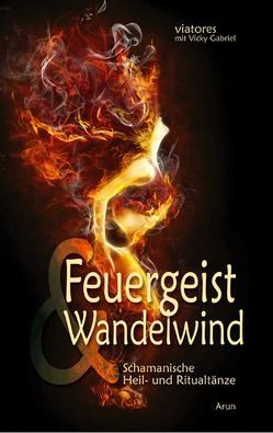 Feuergeist & Wandelwind von Gabriel,  Vicky, Grosser,  Dirk, Ulbrich,  Stefan, Viatores