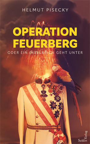 Operation Feuerberg von Pisecky,  Helmut