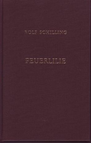 Feuerlilie von Schilling,  Rolf