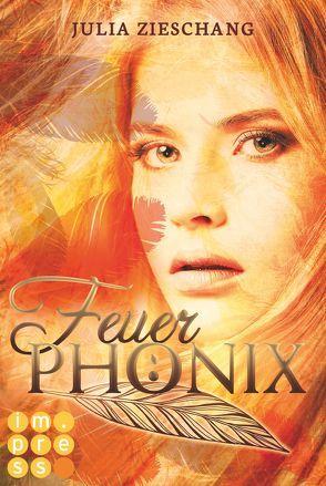 Feuerphönix (Die Phönix-Saga 1) von Zieschang,  Julia