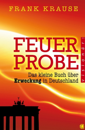 Feuerprobe von Krause,  Frank