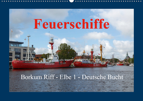 Feuerschiffe – Borkum Riff – Elbe 1 – Deutsche Bucht (Wandkalender 2021 DIN A2 quer) von Poetsch,  Rolf