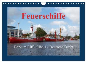 Feuerschiffe – Borkum Riff – Elbe 1 – Deutsche Bucht (Wandkalender 2024 DIN A4 quer), CALVENDO Monatskalender von Poetsch,  Rolf