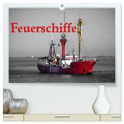 Feuerschiffe (hochwertiger Premium Wandkalender 2024 DIN A2 quer), Kunstdruck in Hochglanz von Ellerbrock,  Bernd