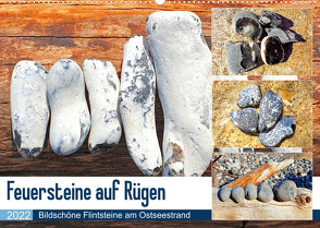 Feuersteine auf Rügen – Bildschöne Flintsteine am Ostseestrand (Wandkalender 2022 DIN A2 quer) von Schimmack,  Michaela