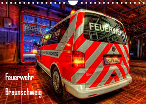 Feuerwehr Braunschweig (Wandkalender 2022 DIN A4 quer) von Will,  Markus