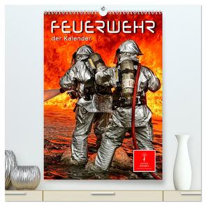 Feuerwehr – der Kalender (hochwertiger Premium Wandkalender 2024 DIN A2 hoch), Kunstdruck in Hochglanz von Roder,  Peter