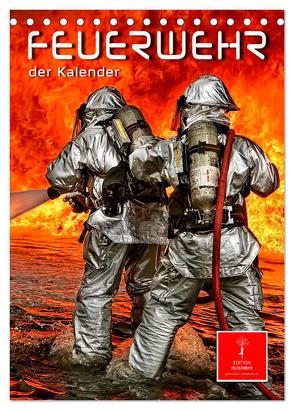 Feuerwehr – der Kalender (Tischkalender 2024 DIN A5 hoch), CALVENDO Monatskalender von Roder,  Peter