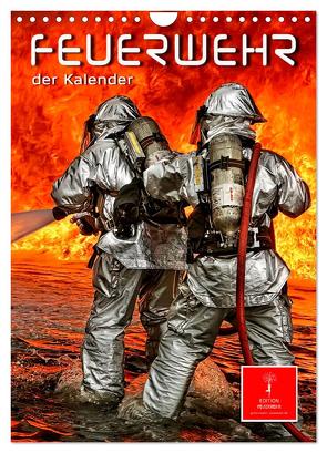 Feuerwehr – der Kalender (Wandkalender 2024 DIN A4 hoch), CALVENDO Monatskalender von Roder,  Peter