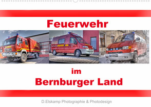 Feuerwehr im Bernburger Land (Wandkalender 2022 DIN A2 quer) von Elskamp - D.Elskamp Photographie & Photodesign,  Danny