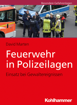 Feuerwehr in Polizeilagen von Marten,  David