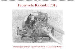 Feuerwehr Kalender 2018 (Wandkalender 2018 DIN A2 quer) von Werner,  Reinhold