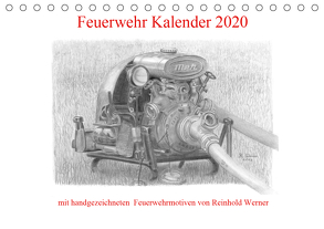 Feuerwehr Kalender 2020 (Tischkalender 2020 DIN A5 quer) von Werner,  Reinhold
