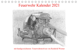 Feuerwehr Kalender 2021 (Tischkalender 2021 DIN A5 quer) von Werner,  Reinhold