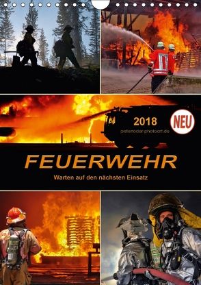 Feuerwehr – Warten auf den nächsten Einsatz (Wandkalender 2018 DIN A4 hoch) von Roder,  Peter